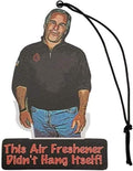 Jeffrey Epstein Air Freshener - This Air Freshener Didn't Hang Itself! - Funny & Cool Car Accessories for Men and Women - Car Hanging Interior Fragrance Decor - Conspiracy Theory (1 Pack)
