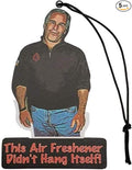 Jeffrey Epstein Air Freshener - This Air Freshener Didn't Hang Itself! - Funny & Cool Car Accessories for Men and Women - Car Hanging Interior Fragrance Decor - Conspiracy Theory (5 Pack)
