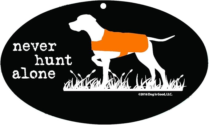 Enjoy It Dog is Good Never Hunt Alone Air Freshener, New Car Scented