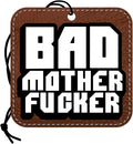 Bad Mother Fucker Air Freshener