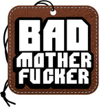 Bad Mother Fucker Air Freshener