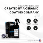 DRIP Home Ceramic Coating Spray Kit - Protect Kitchen & Bath - Stainless Steel - Adds Extreme Gloss and Shine to All Surfaces - Repels Grime and Liquids - Make Your Home Look New and Keep it New!