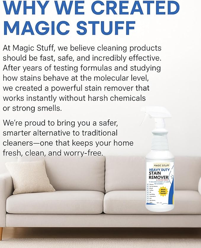 Magic Stuff Heavy Duty Stain Remover - Enzyme-Powered Carpet & Upholstery Cleaner - Eliminates Pet Urine, Odor, Wine, Coffee, Grease, and Deep Set Stains - No rinse, Odor Free, Kid & Pet Safe Formula