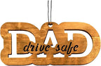 Car Fragrance for 365 Days FreshWood DAD Drive Safe Ornament ❘ Rear View Mirror Air Freshener ❘ Gift for Dad ❘ Mirror Car Hanging Ornament ❘ Fathers Day Gift Idea ❘ Hand Made Car Essential